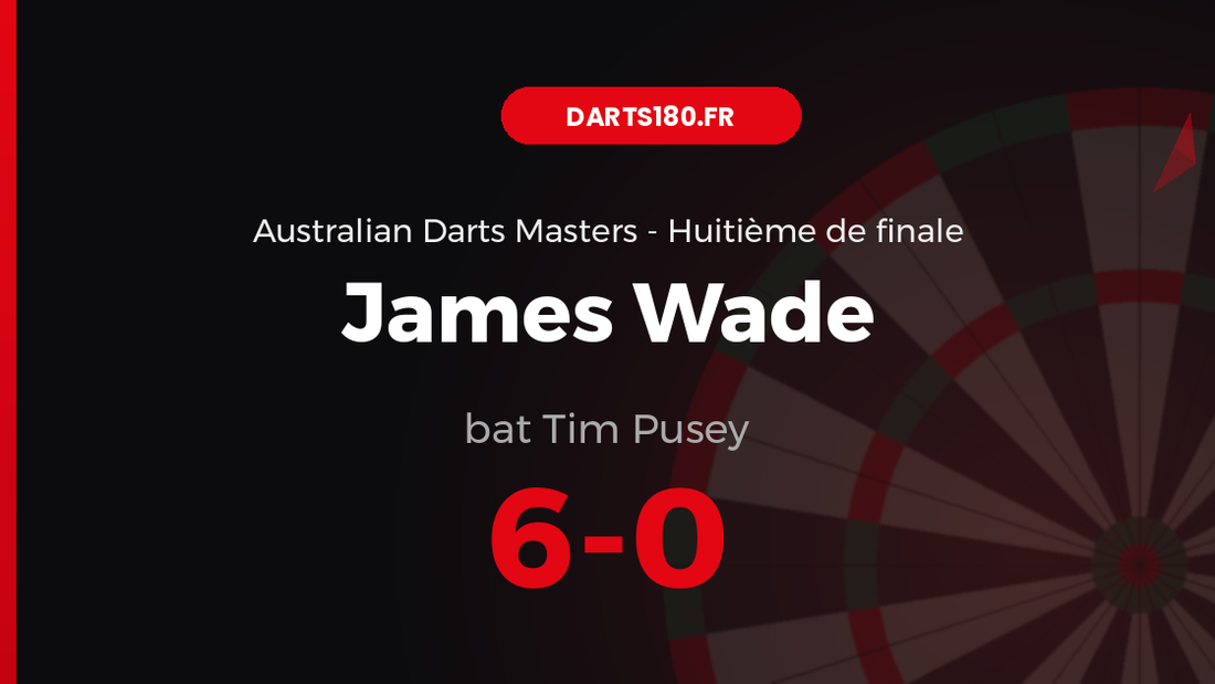 James Wade bat Tim Pusey 6-0 — Australian Darts Masters 2026